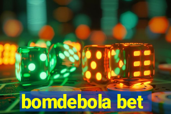 bomdebola bet